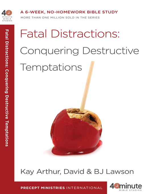 Title details for Fatal Distractions by Kay Arthur - Available